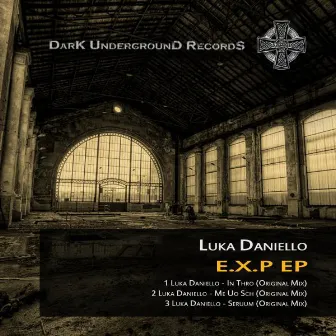 Luka Daniello E.X.P EP by Luka Daniello