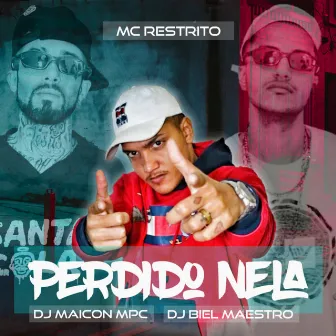 Perdido Nela by Mc Restrito