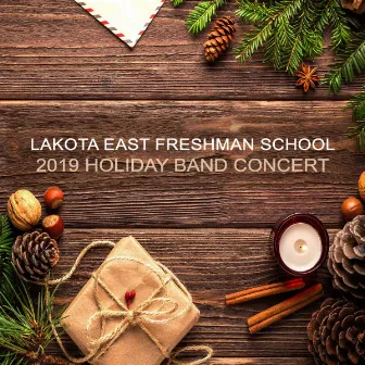 Lakota East Freshman School 2019 Holiday Band Concert by Lakota East Freshman School 5th Period Concert Band