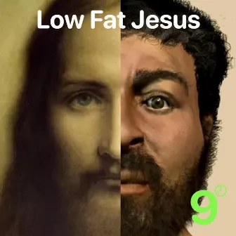 Low Fat Jesus by 9 o'clock Nasty