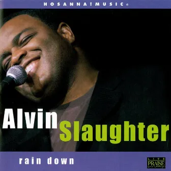 Rain Down (Split Trax) by Alvin Slaughter