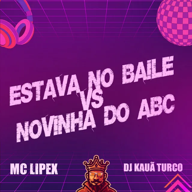 Estava no Baile Vs Novinha do Abc