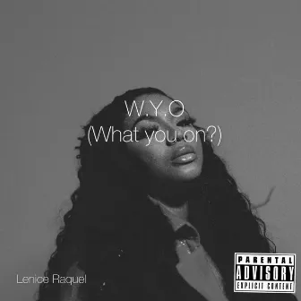 W.Y.O by Lenice Raquel