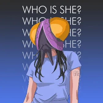 Who is She? by I Monster