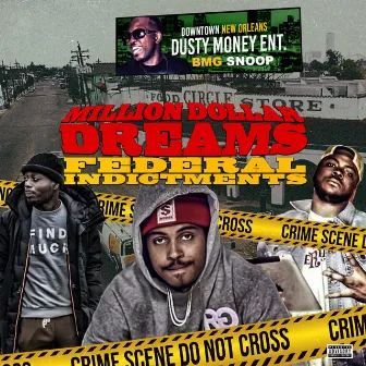 Million Dollar Dreams Federal Indictments by BMG Snoop