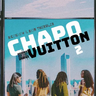 Chapo Vuitton:, Vol. 2 by Rion TheRuler