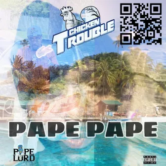 Wit Dat Pape Pape by chicken Trouble