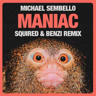 Maniac (Squired & Benzi Remix) by Michael Sembello