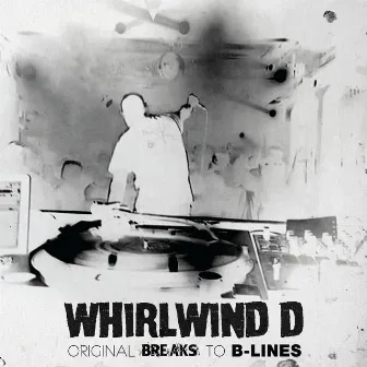 Original Breaks To B-Lines by Whirlwind D