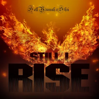 Still I Rise by Hell Yeeeeah