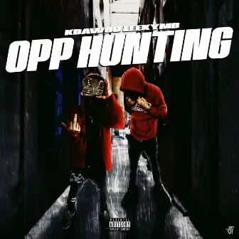 Opp Hunting by K-Dawgg