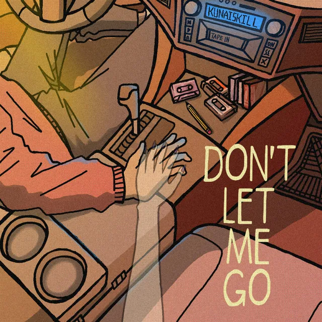 Don't Let Me Go