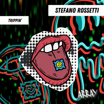 Trippin’ by Stefano Rossetti