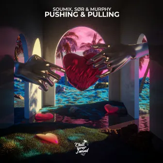 Pushing & Pulling by Murphy