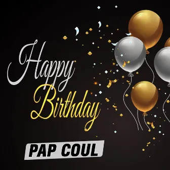 Happy birthday by Pap Coul