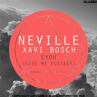 Eyoh (Give Me Ecstasy) by Neville