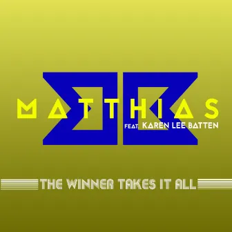 The Winner Takes It All by Matthias