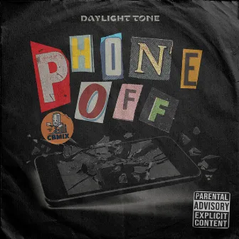 Phone Off (Explicit) by Daylight Tone