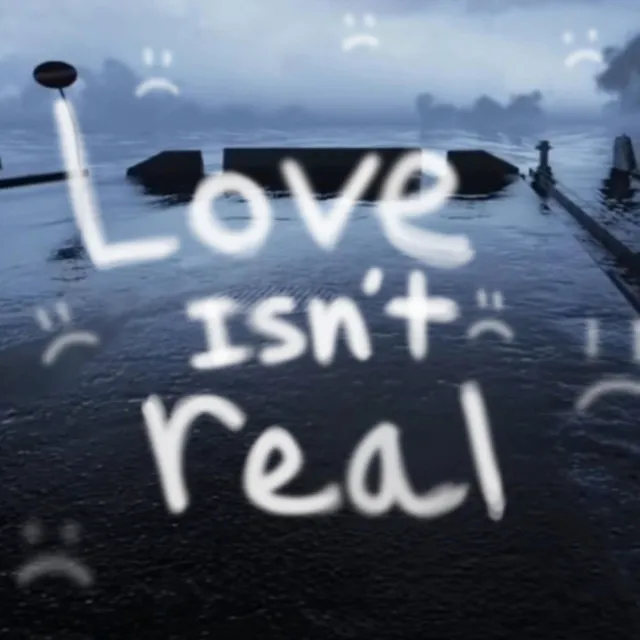 Love isn't real