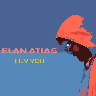 Hey You by Elan Atias