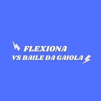 Flexiona Vs Baile da Gaiola by DJ Nandinho Original