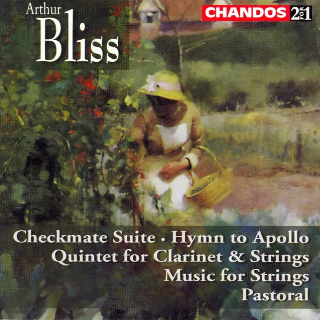 Bliss Checkmate Suite / Clarinet Quintet / Hymn To Apollo / Music for Strings