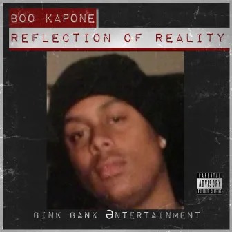 Reflection of Reality by Boo Kapone