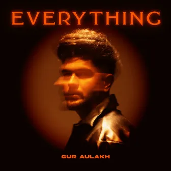 EVERYTHING by Gur Aulakh