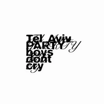 Tel-Aviv Party by boysdontcry