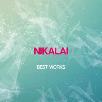 Nikalai Best Works by Nikalai