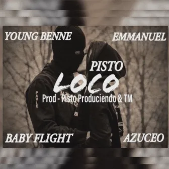 Loco by Pisto