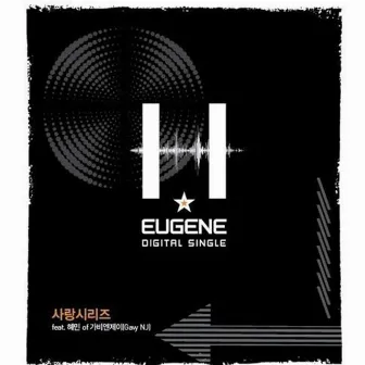 Love Series by H-Eugene