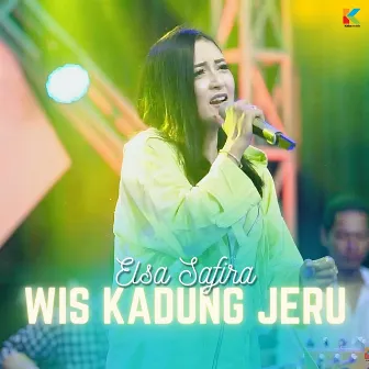 Wis Kadung Jeruh by Elsa Safira