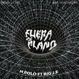 Fuera de Plano by Big j.e