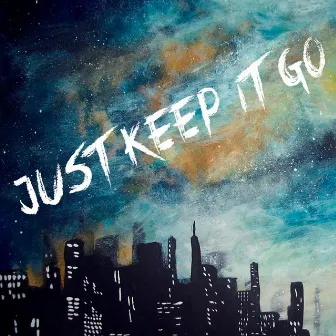 Just Keep It Go by The Deep