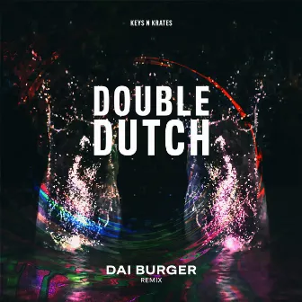 Double Dutch (Dai Burger Remix) by Dai Burger