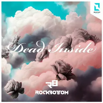 Dead Inside by Rock Bottom