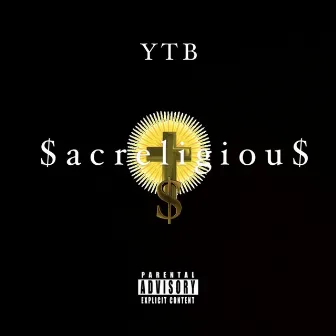 SacReligiou$ by YTB