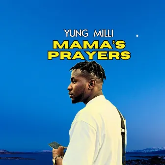 Mama’s Prayers by Yung Milli