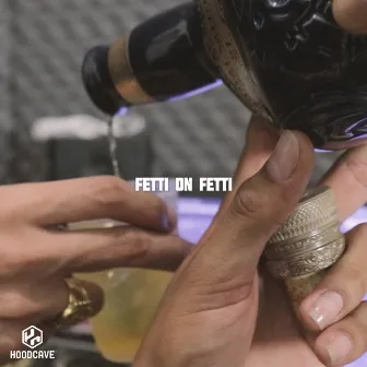 Fetti on Fetti by Rudah