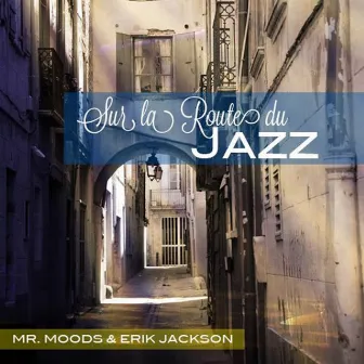 Sur La Route Du Jazz by Erik Jackson