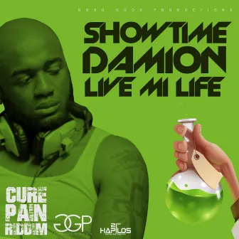 Live Mi Life by Showtime Damion