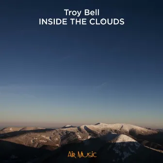 Inside The Clouds by Troy Bell