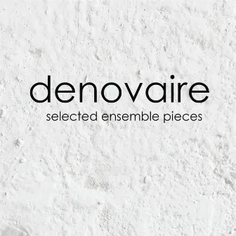 selected ensemble pieces by Denovaire