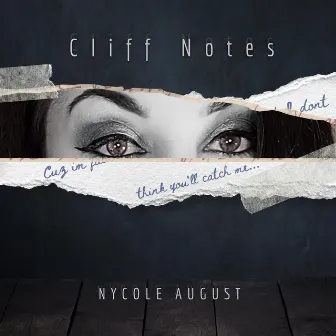 Cliff Notes by Nycole August