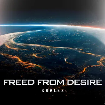 Freed From Desire by Kralez