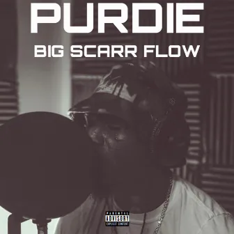 Big Scarr Flow by Purdie