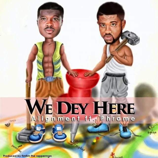 We Dey Here