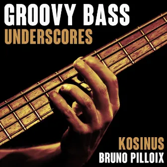 Groovy Bass Underscores by Bruno Pilloix