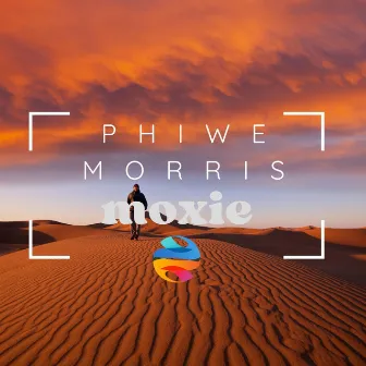 Moxie by Phiwe Morris